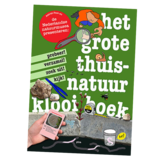 Het grote thuis natuur klooiboek